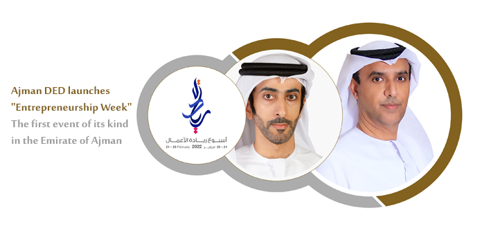 Ajman DED launches The "Entrepreneurship Week". The first event of its kind in Ajman